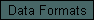 Data Formats